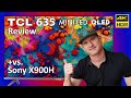 TCL 635 Mini LED TV Review  + vs. Sony X900H