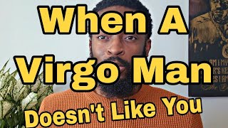 Five Ways To Know When A Virgo Man Doesn't Like You! #virgoman #virgos #virgo #jwhitfieldInspires