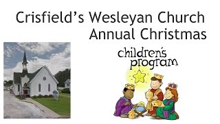 Crisfield Wesleyan Church Kids Christmas Program - December 2016