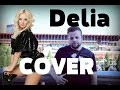 Delia - Da, mama (by Carla's Dreams) COVER
