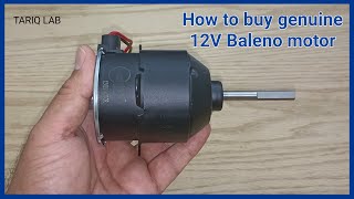 How to buy a genuine 12v baleno motor