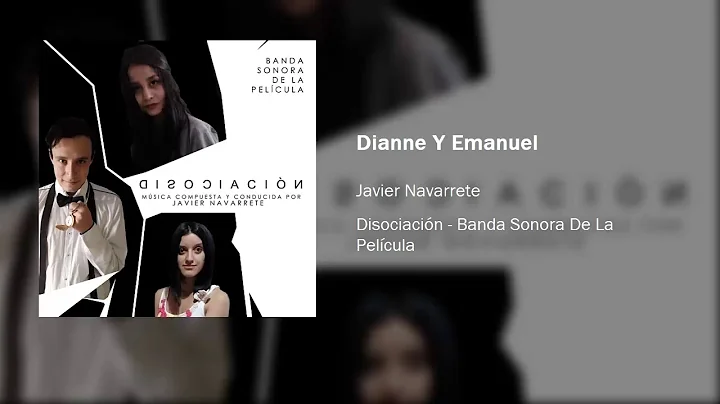 "Dianne Y Emanuel" - Javier Navarrete (Disociacin ...