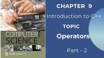 11 Computer Science| Chapter 9| Introduction to C++| Operators - Part 2  | TN State Board | Tamil