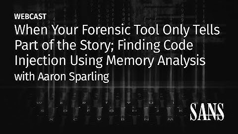 When your forensic tool only tells part of the story  finding code injection using memory analysis