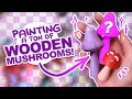A COW MUSHROOM?! | Painting Wooden Mushrooms!