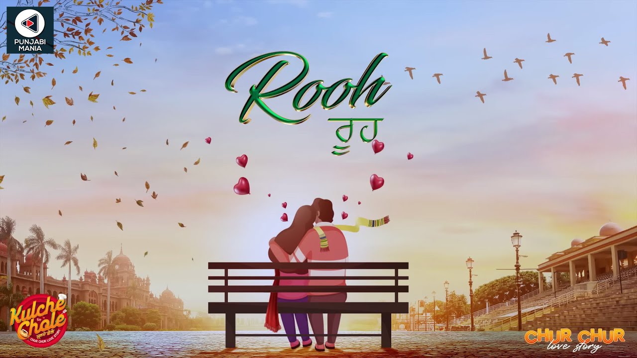 Rooh Song From Kulche Chole Receiving Love Worldiwde | Dilraj Grewal, Jannat Zubair, Simar Sethi