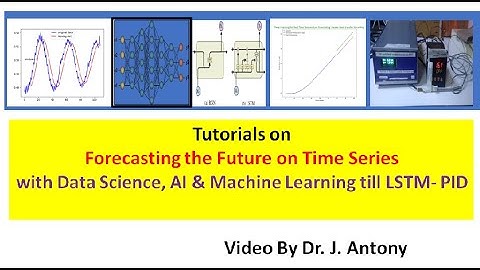 Introduction to RNN & LSTM  for forecasting | Practical Data Science on Time Series till PID
