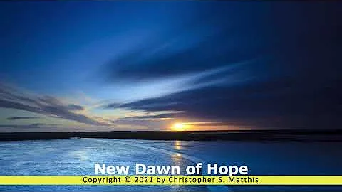 "New Dawn of Hope" by Christopher S. Matthis for O...