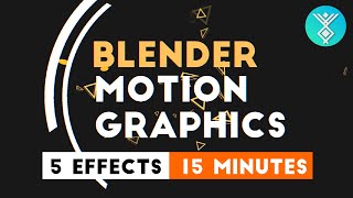 Blender Motion Graphics - 5 Easy Effects in 15 Minutes [Tutorial]