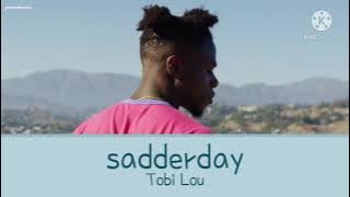 Download lagu sadderday - tobi lou [lyrics]