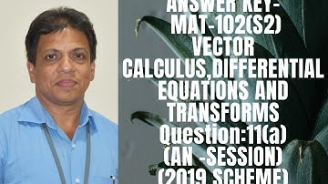 ANSWER KEY-QUESTION -11(a)(AN- SESSION) | MAT-102 |KTU-2019 SYLLABUS I SEM-S2