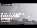 What are white phosphorus bombs