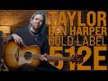 Présentation de la TAYLOR Ben Harper Gold Label 512e