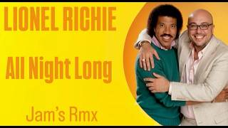 Lionel Richie - All Night Long [Jam's Rmx]