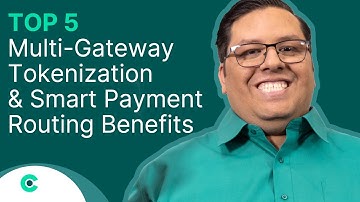 Why Multi-Gateway Tokenization & Smart Payment Routing Matter – 5 Benefits
