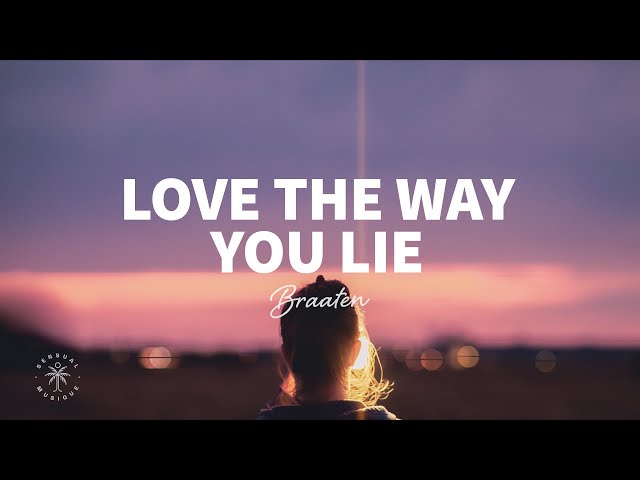 Braaten - Love the Way You Lie