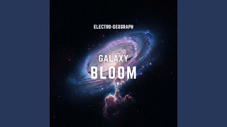 Galaxy Bloom (Extended Mix)