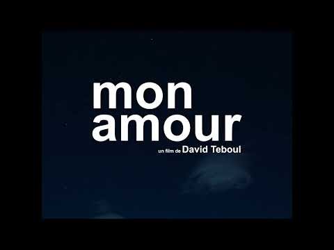 Bande annonce officielle de mon amour de David Teboul