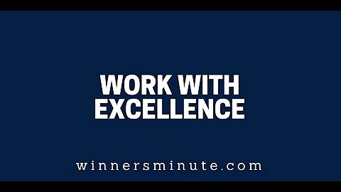 Work With Excellence | The Winner's Minute With Mac Hammond