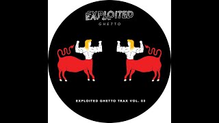 Various Artists - Shir Khan Presents Exploited Ghetto Trax, Vol. 3 (Exploited) [Full Album]