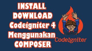 cara instal codeigniter 4 dengan composer