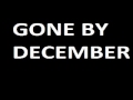 Miniature de la vidéo de la chanson Gone By December