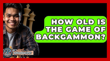 How Old Is The Game Of Backgammon? - The Board Game Xpert