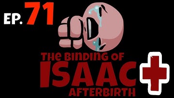 The Binding of Isaac Afterbirth Plus - Episode 71 Unlocking Rerun