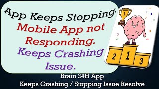 How To Fix Brain 24H App Keeps Stopping | Keeps Crashing Problem | Problem Resolved screenshot 5
