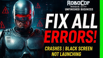 RoboCop Rogue City: Fix Crashing, Not Launching, Black Screen & Stuck on Loading Unfinished Business