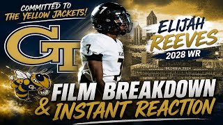 Georgia Tech ADDS EXPLOSIVE 2028 WR Elijah Reeves | Film Breakdown & Instant Reaction 🐝