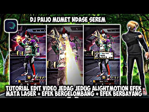 TUTORIAL EDIT JEDAG JEDUG ALIGHTMOTION FF SOUND SEREM DJ PAIJO MUMET NDASE VIRAL TIK TOK TERBARU2022