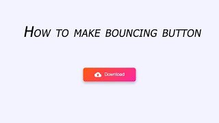 How to Create the Bouncing Button Using HTML and CSS: Step-by-Step Tutorial #css3 #html5 #frontend
