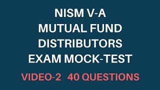 NISM V-A MUTUAL FUND DISTRIBUTORS EXAM MOCKTEST : 40 QUESTION (VIDEO-2) screenshot 1