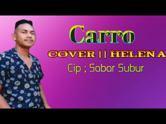 Carro Cover || Helena 2023 | (Cip ; Sabar Subur ) class=