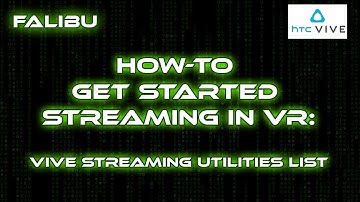 [How-To] Stream in VR | Vive Streaming Utilities (Twitch)