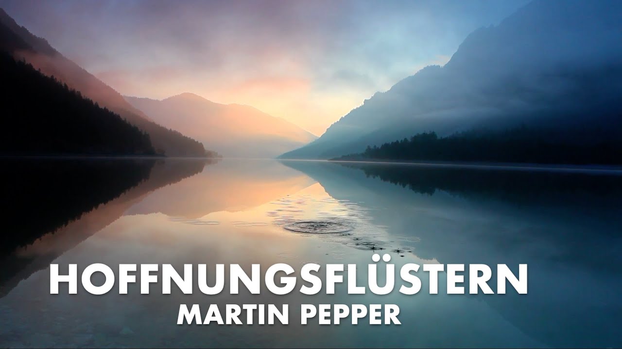 Hoffnungsflüstern (Was für ein Anfang) | Martin Pepper | Lyric Video