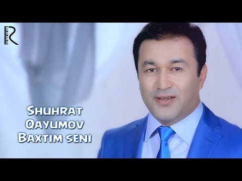 Shuhrat Qayumov - Baxtim Seni | Шухрат Каюмов - Бахтим Сени Uydaqoling