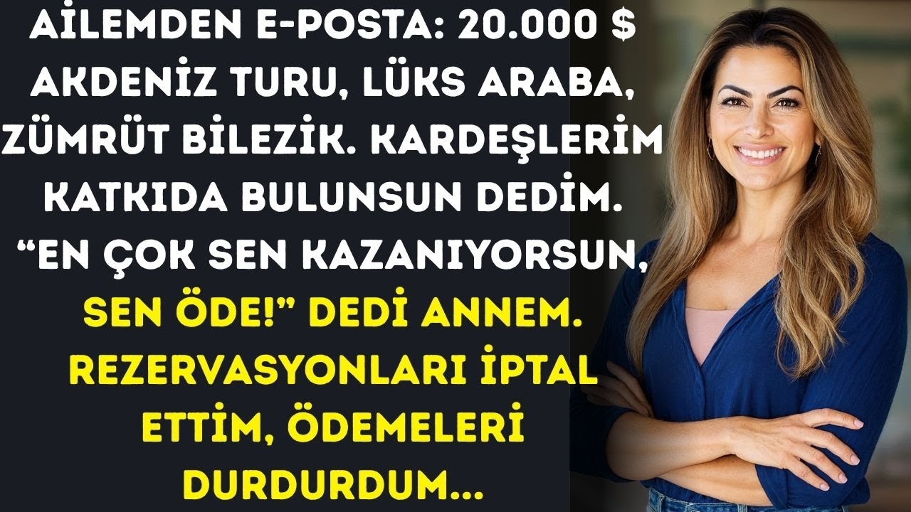 Ailem 60 bin dolarlık yıldönümünü ben öderim sandı çünkü en çok sen kazanıyorsun dediler