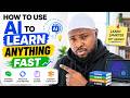 How to Use AI to Learn Anything Fast