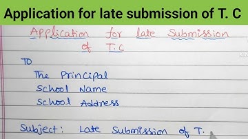 Application for late submission of Transfer Certificate(TC)/late submission of Transfer Certificate/