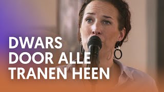 Dwars door alle tranen heen - Nederland Zingt Resimi