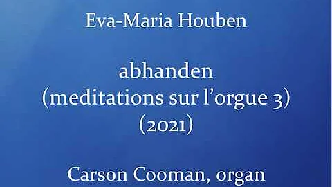Eva-Maria Houben  abhanden (mditations sur lorgue ...