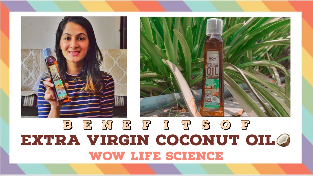 WOW Extra Virgin Coconut Oil ? | One oil, multiple use | with Ishanki Tiwari