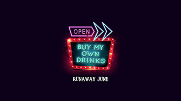 Runaway June - Buy My Own Drinks (Official Audio)