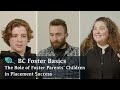 Bc foster basics the role of foster parents children in placement success