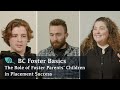 BC Foster Basics: The Role of Foster Parents’ Children in Placement Success
