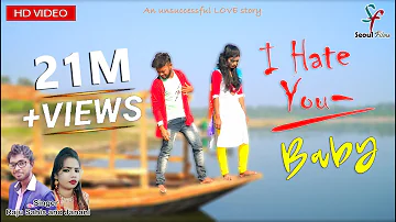 I Hate You Baby | আই হেট ইউ বেবি | Raju Sahis | Janani | New Purulia Sad Song | Break Up Song