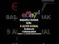 Ebay'de Başarılı Bir Satıcı Olmak İçin 5 Altın Kural (Yorumlarda)