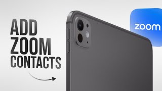 How To Add Contacts To Zoom App Ipad Tutorial